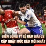 Biến Động Tỷ Lệ Kèo Giải C2 - Cập Nhật Mức Kèo Mới Nhất