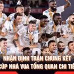 Nhận Định Trận Chung Kết Cúp Nhà Vua Tổng Quan Chi Tiết